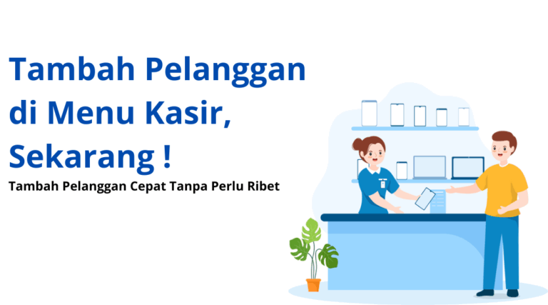 [Penjualan] Tambah Pelanggan di Menu Kasir